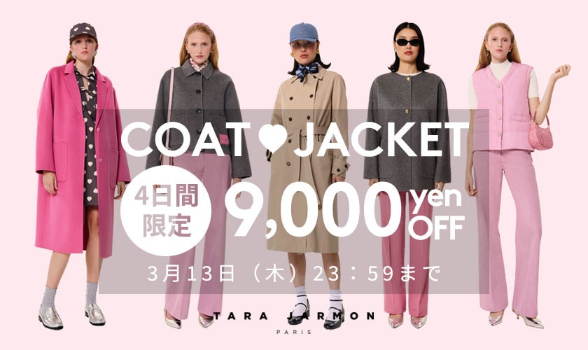 4日間限定 COAT＆JACKET 9,000yenOFF