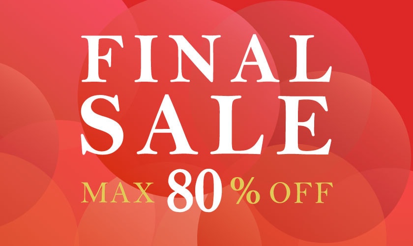 最大80%OFF　FINAL SALE