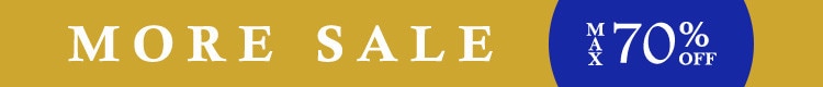 最大70%OFF MORE SALE