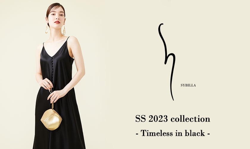 S SYBILLA】SS 2023 -Timeless in black-｜イトキンオンラインストア