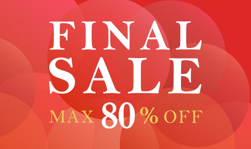  最大80%OFF　FINAL SALE